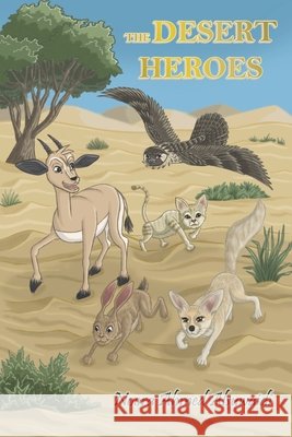 The Desert Heroes Alsuwaidi, Noora Ahmed 9798232958770 Noora Ahmed Alsuwaidi