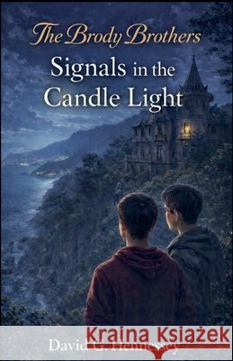 Signals in the Candle Light Hennessey, David G. 9798232983062