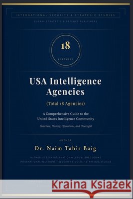 USA Intelligent Agencies Baig, Naim Tahir 9798233025341