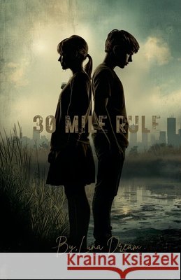 30 Mile Rule Dream, Luna 9798233057410