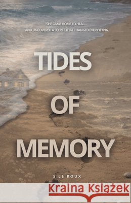Tides of Memory Roux, S. Le 9798233059223 S Le Roux