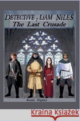 Detective Liam Niles The Last Crusade Highley, Bonita 9798233065132 Bonita Highley