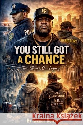 You Still Got A Chance Two stories, One legacy Derry, Keenan 9798233080012