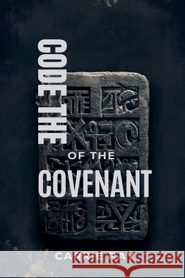 Code of the Covenant Ray, Carrie 9798233099182