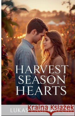 Harvest Season Hearts Engelbrecht, Lukas 9798233190346