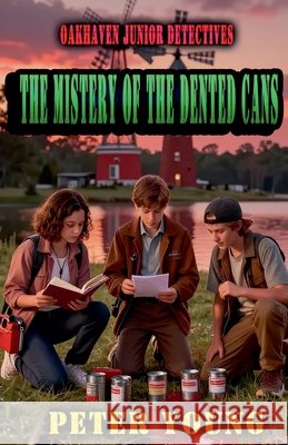 The Mystery of the Dented Cans Young, Peter 9798233229190 Silver Pen