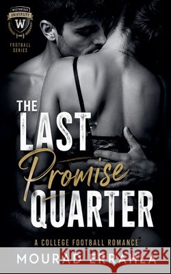 The Last Quarter Promise Errahla, Mourad 9798233253454