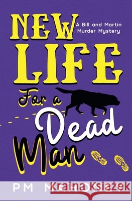 New Life For a Dead Man Mahoney, Pm 9798233253638
