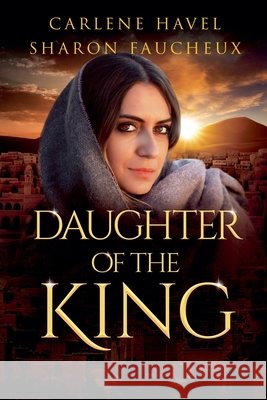 Daughter of the King Havel, Carlene, Faucheux, Sharon 9798233261015