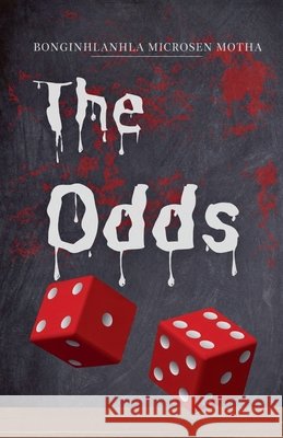 The Odds Motha, Bonginhlanhla Microsen 9798233282997 Microsen