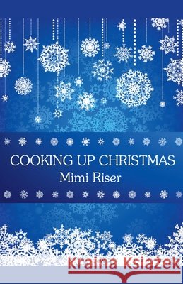 Cooking Up Christmas Riser, Mimi 9798233297731