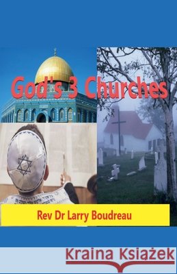 God's 3 Churches Boudreau, Lawrence 9798233319532