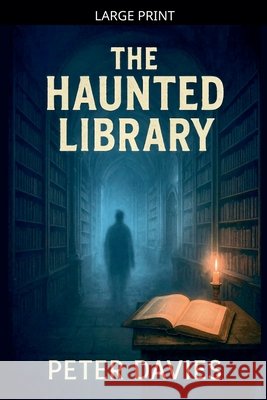 The Haunted Library Davies, Peter 9798233345616 Peter Davies
