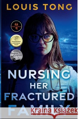 Nursing Her Fractured Family Tong, Louis 9798233349485
