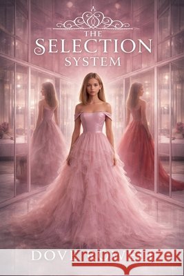 The Selection System Rowell, Dove 9798233361098