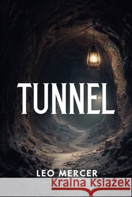 Tunnel Mercer, Leo 9798233369520