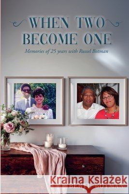 When Two Become One Botman, Beryl 9798233387234 Beryl Botman