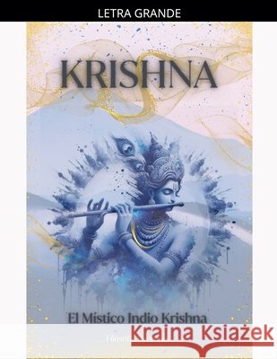 Krishna: El Místico Indio Krishna Krishna 9798233388125