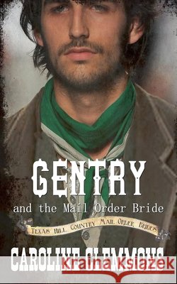 Gentry and the Mail Order Bride Clemmons, Caroline 9798233393754