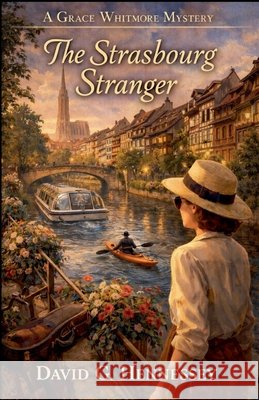 The Strasbourg Stranger Hennessey, David G. 9798233414039