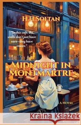 Midnight in Montmartre H. H. Soltan 9798233418556 Global East-West Ltd
