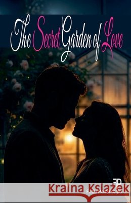 The Secret Garden of Love Pomakoglu, Fatih 9798233437496 Fatih Pomakoglu