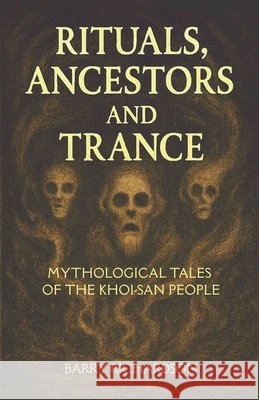 Rituals, Ancestors and Trance Richardson, Barry 9798233445798 Barry Richardson