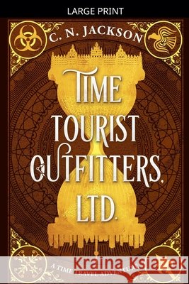 Time Tourist Outfitters, Ltd. Jackson, C. N., Nicholas, Christy 9798233460784
