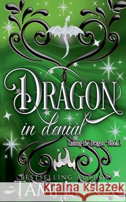 Dragon in Denial Tami Lund 9798233483653