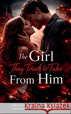 The Girl They Tried To Take From Him Mossop, Gemma 9798233510625 Gemma Mossop