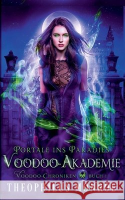 Die Voodoo-Akademie Monroe, Theophilus 9798233564857 Theophilus Monroe