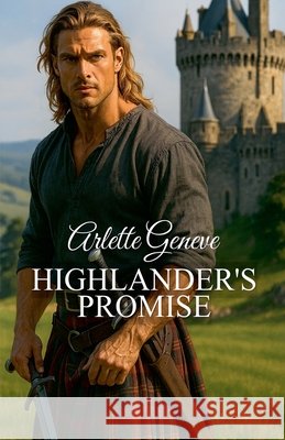 Waterfallcastle: Higlander's Promise Geneve, Arlette 9798233568664