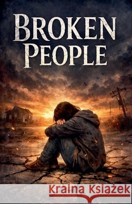 Broken people Rluckythabiso, Thabiso, Ramoadi Lucky 9798233625992 Rluckythabiso