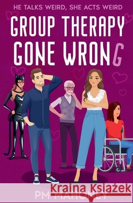 Group Therapy Gone Wrong Mahoney, Pm 9798233646959