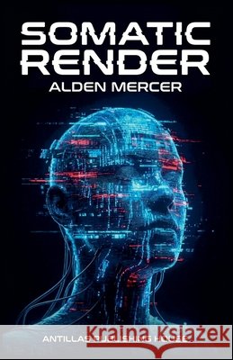Somatic Render Mercer, Alden 9798233672972