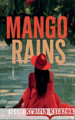 Mango Rains Hill, Richard 9798233727658