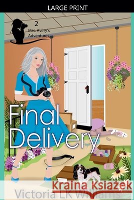 Final Delivery Williams, Victoria Lk 9798233728228 Sun, Sand & Stories Publishing