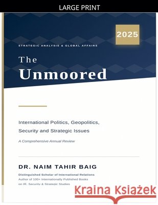 The Unmoored 2025 Baig, Naim Tahir 9798233797408