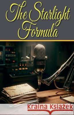 The Starlight Formula Pomakoglu, Fatih 9798233852602 Fatih Pomakoglu
