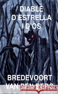Diable D'Estrella i D'Os Berg, Bredevoort Van Den 9798233864407 Bredevoort Van Den Berg