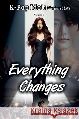 Everything Changes Haru, Elsie 9798233871603
