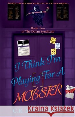 I Think I'm Playing For A Mobster McCormack, C. R. 9798233892264