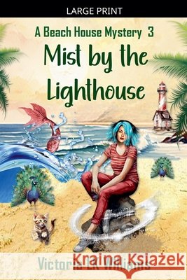Mist By The Lighthouse Williams, Victoria Lk 9798233900402 Sun, Sand & Stories Publishing