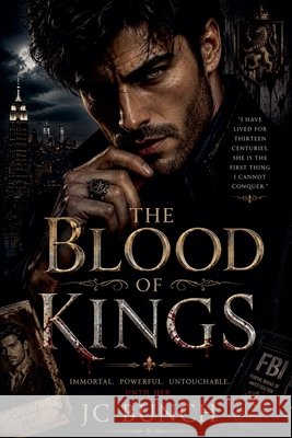 The Blood of Kings Bunch, Jc 9798233907975 Jc Bunch