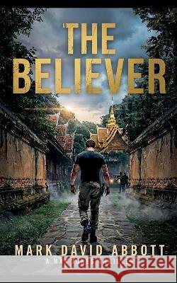 The Believer Abbott, Mark David 9798233914287 Eleven Peacocks Publishing Ltd
