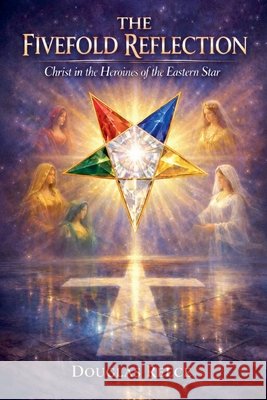 The Fivefold Reflection Reece, Douglas 9798233922510
