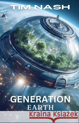 Generation Earth Nash, Tim 9798233924927 Tim Nash