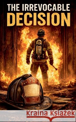 The Irrevocable Decision Hall, Jimmy 9798233928888 Jimmy Hall