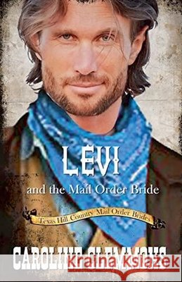 Levi and the Mail Order Bride Clemmons, Caroline 9798233946714 Caroline Clemmons