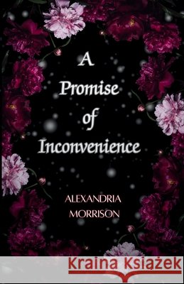 A Promise of Inconvenience Morrison, Alexandria 9798234009180